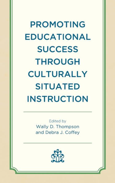 Promoting Educational Success through Culturally Situated Instruction