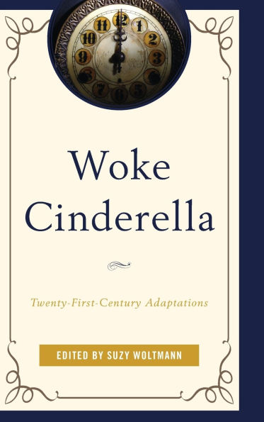 Woke Cinderella: Twenty-First-Century Adaptations