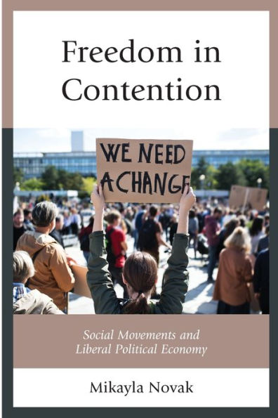 Freedom Contention: Social Movements and Liberal Political Economy