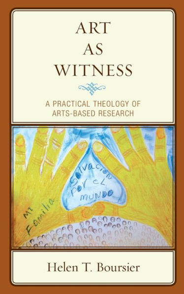 Art As Witness: A Practical Theology of Arts-Based Research