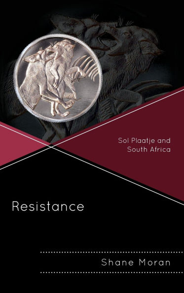 Resistance: Sol Plaatje and South Africa