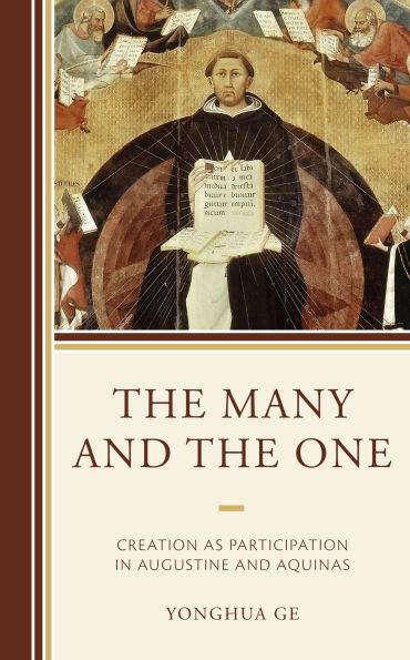 the Many and One: Creation as Participation Augustine Aquinas