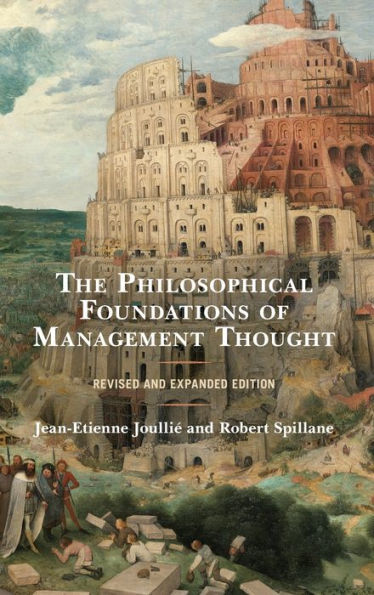 The Philosophical Foundations of Management Thought