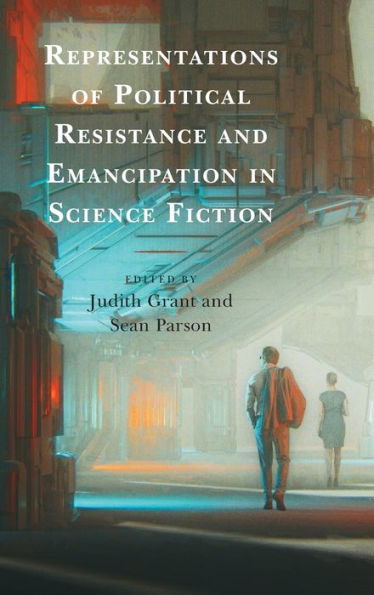 Representations of Political Resistance and Emancipation Science Fiction