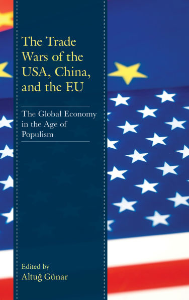 the Trade Wars of USA, China, and EU: Global Economy Age Populism