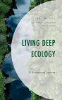 Living Deep Ecology: A Bioregional Journey