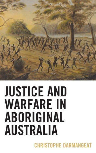 Justice and Warfare Aboriginal Australia