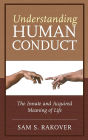 Understanding Human Conduct: The Innate and Acquired Meaning of Life