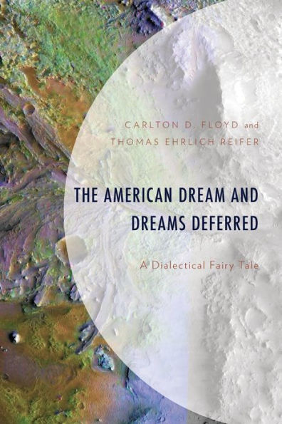 The American Dream and Dreams Deferred: A Dialectical Fairy Tale