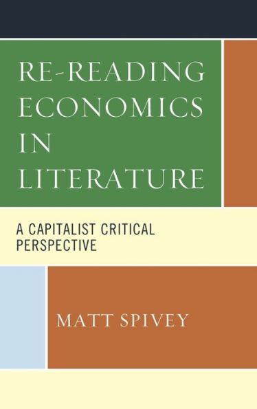 Re-Reading Economics Literature: A Capitalist Critical Perspective