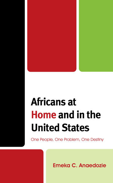 Africans at Home and the United States: One People, Problem, Destiny