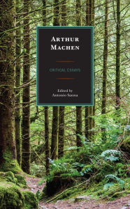 Title: Arthur Machen: Critical Essays, Author: Antonio Sanna