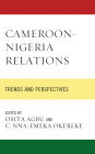 Cameroon-Nigeria Relations: Trends and Perspectives