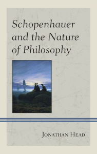 Title: Schopenhauer and the Nature of Philosophy, Author: Jonathan Head