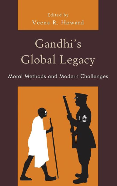 Gandhi's Global Legacy: Moral Methods and Modern Challenges