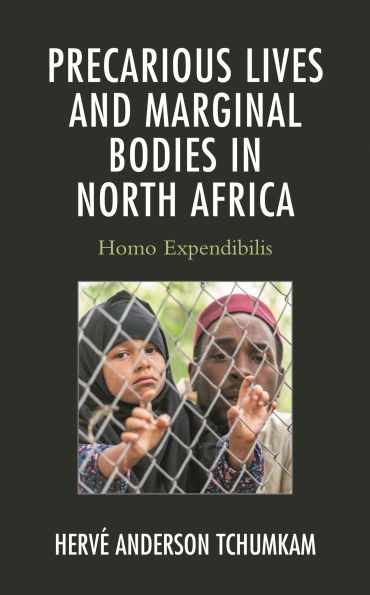 Precarious Lives and Marginal Bodies North Africa: Homo Expendibilis