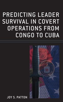 Predicting Leader Survival Covert Operations from Congo to Cuba