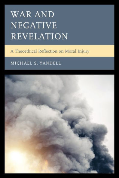 War and Negative Revelation: A Theoethical Reflection on Moral Injury
