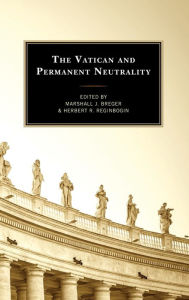 Title: The Vatican and Permanent Neutrality, Author: Marshall J. Breger