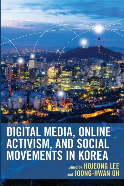 Digital Media, Online Activism, and Social Movements Korea