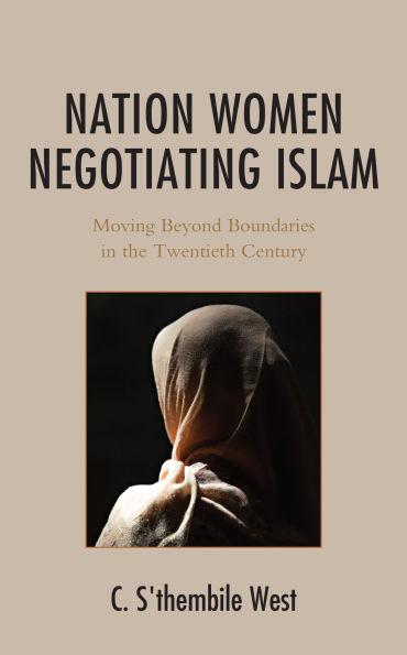 Nation Women Negotiating Islam: Moving Beyond Boundaries the Twentieth Century