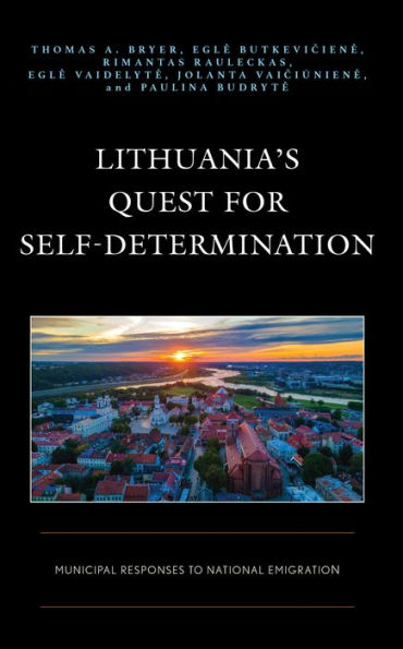 Lithuania's Quest for Self-Determination: Municipal Responses to National Emigration