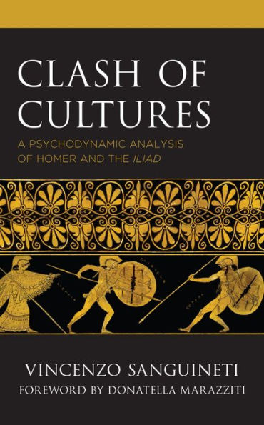 Clash of Cultures: A Psychodynamic Analysis of Homer and the Iliad