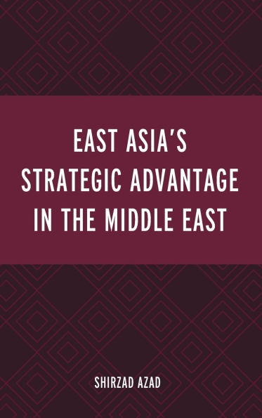 East Asia's Strategic Advantage the Middle