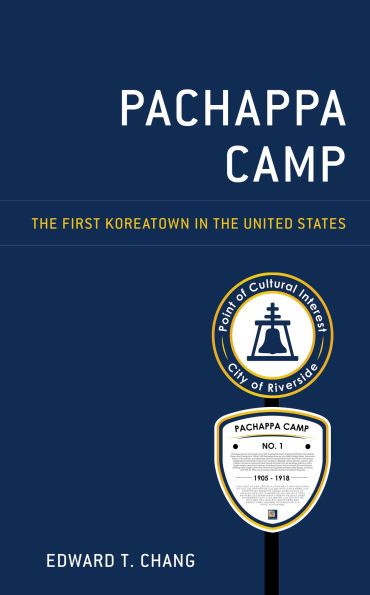 Pachappa Camp: the First Koreatown United States