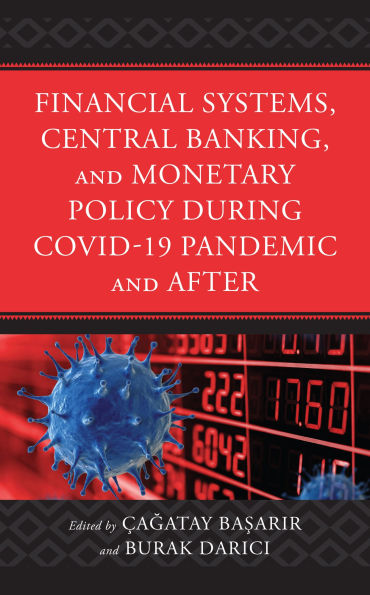 Financial Systems, Central Banking and Monetary Policy During COVID-19 Pandemic After