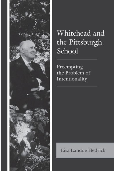 Whitehead and the Pittsburgh School: Preempting the Problem of Intentionality