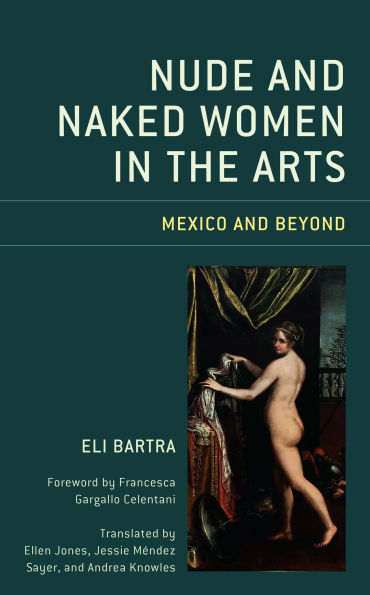 Nude and Naked Women the Arts: Mexico Beyond