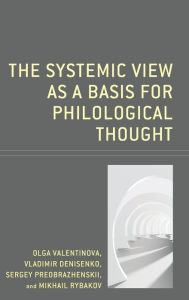 Title: The Systemic View as a Basis for Philological Thought, Author: Olga Valentinova