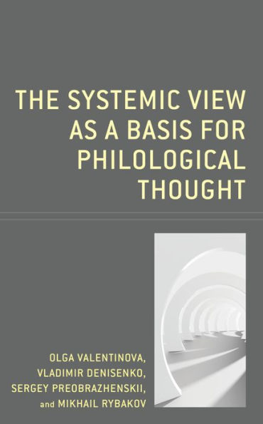 The Systemic View as a Basis for Philological Thought