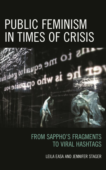 Public Feminism Times of Crisis: From Sappho's Fragments to Viral Hashtags