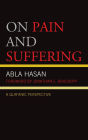 On Pain and Suffering: A Qur'anic Perspective