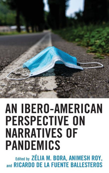 An Ibero-American Perspective on Narratives of Pandemics