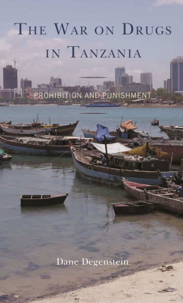 The War on Drugs Tanzania: Prohibition and Punishment