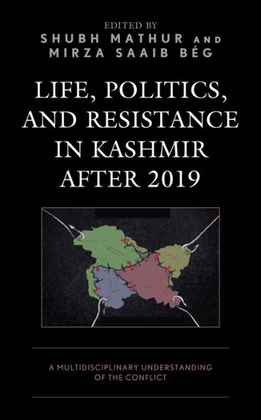 Life, Politics, and Resistance Kashmir after 2019: A Multidisciplinary Understanding of the Conflict