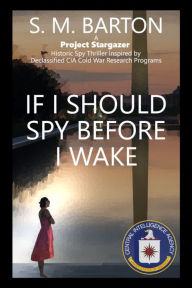 Title: If I Should Spy Before I Wake, Author: S. M. Barton