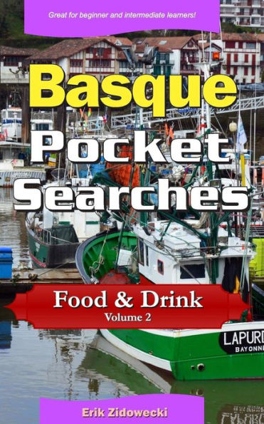 Basque Pocket Searches - Food & Drink - Volume 2: A set of word search puzzles to aid your language learning