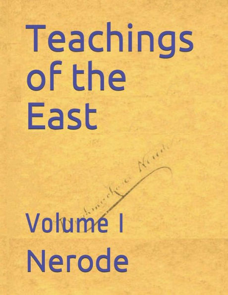 Teachings of the East: Volume I