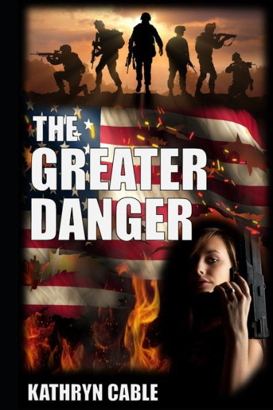 The Greater Danger: A Political Thriller