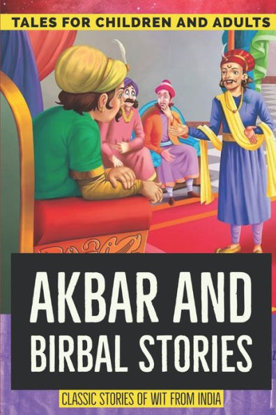 Akbar and Birbal Stories: Witty Classic Tales from India