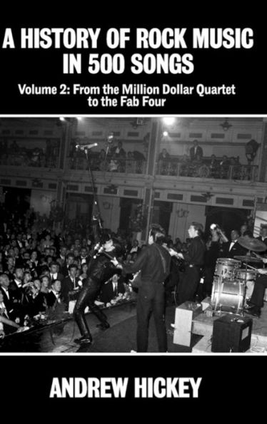 A History of Rock Music 500 Songs Vol 2: From the Million Dollar Quartet to Fab Four
