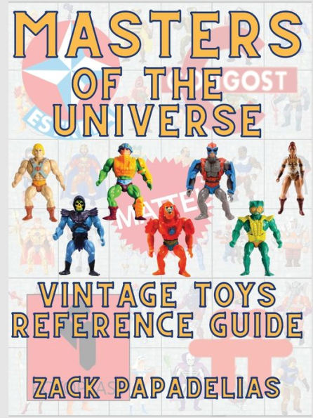 Masters of the Universe Vintage Toys Reference Guide