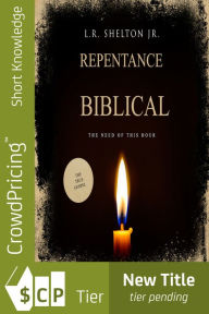 Title: Biblical Repentance: The Need of this Hour, Author: felipe Chavarro Polanía