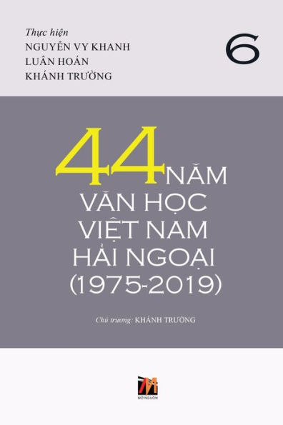 44 Nam Van H?c Vi?t Nam H?i Ngo?i (1975-2019) - T?p 6 (soft cover)