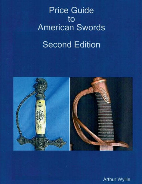 Price Guide to American Swords - 2nd Edition