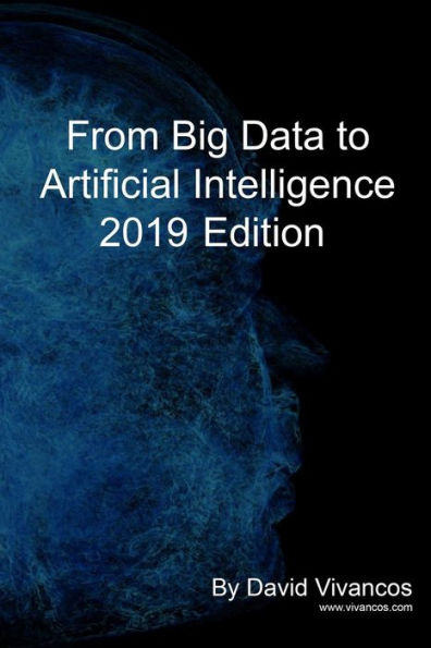 From Big Data to Artificial Intelligence 2019 Edition